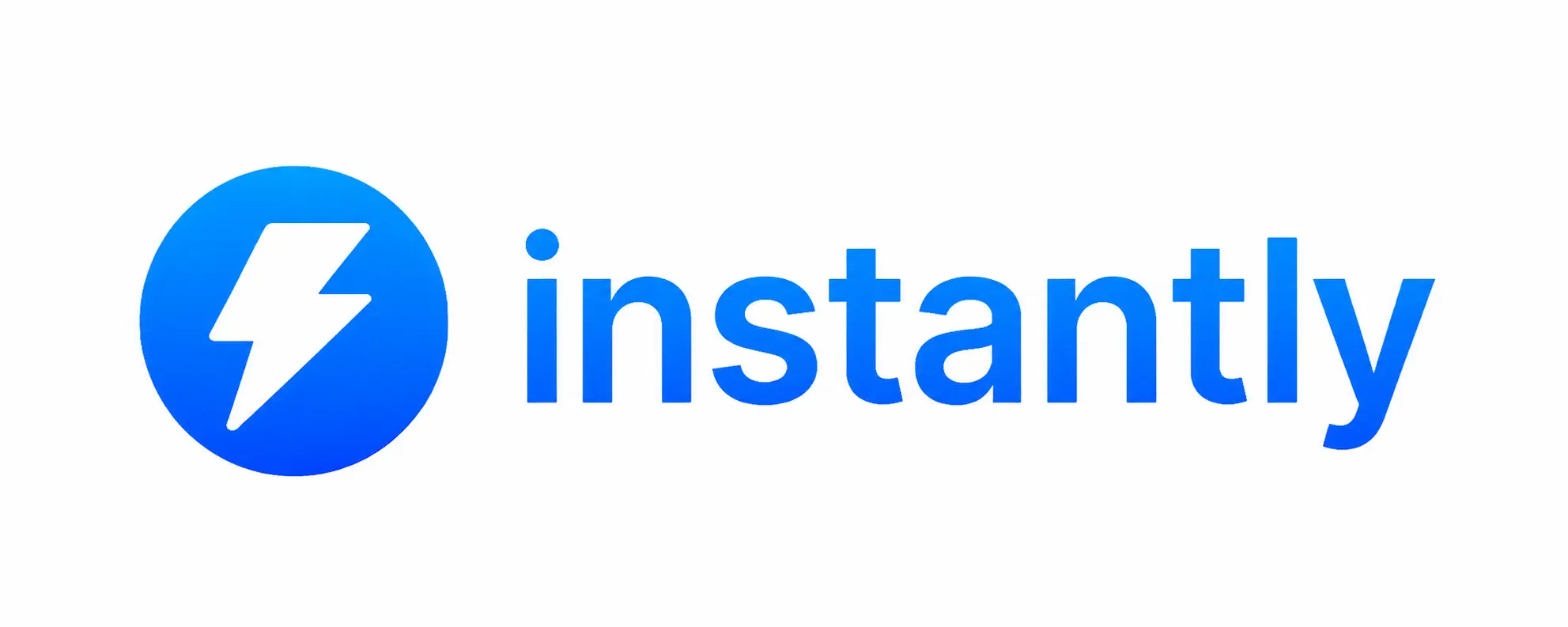 Instantly