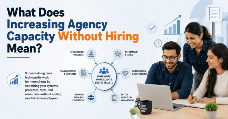 How Agencies Can Increase Capacity Without Hiring