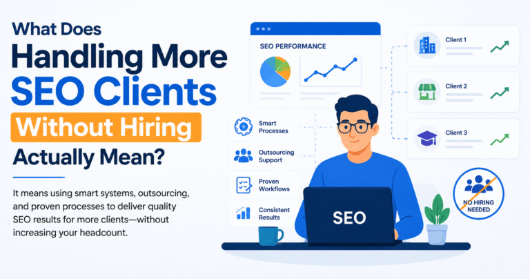 How To Handle More SEO Clients Without Hiring