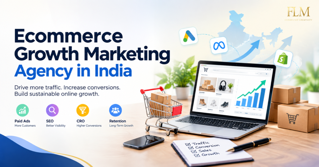 Ecommerce Growth Marketing Agency in India: How to Choose the Right Partner for Profitable Online Growth